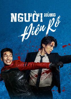Người Hùng Điên Rồ Người Hùng Điên Rồ