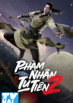 Phàm Nhân Tu Tiên (Phần 2) Phàm Nhân Tu Tiên (Phần 2)