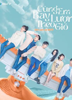 Cùng Em Bay Lượn Theo Gió Cùng Em Bay Lượn Theo Gió