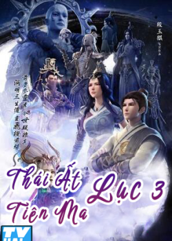 Thái Ất Tiên Ma Lục (Phần 3) Thái Ất Tiên Ma Lục (Phần 3)