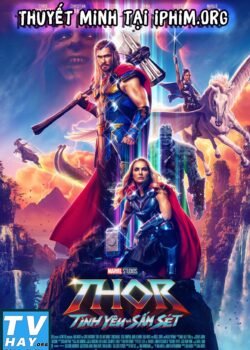 Thor: Tình Yêu Và Sấm Sét Thor: Tình Yêu Và Sấm Sét