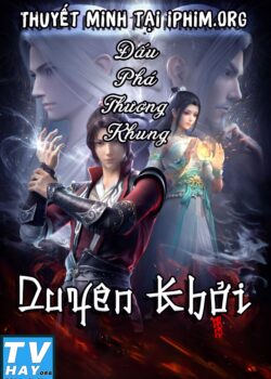 Đấu Phá Thương Khung: Duyên Khởi Đấu Phá Thương Khung: Duyên Khởi