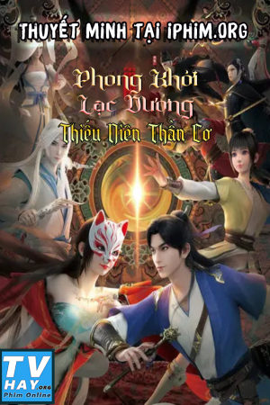 Phong Khởi Lạc Dương: Thiếu Niên Thần Cơ Phong Khởi Lạc Dương: Thiếu Niên Thần Cơ