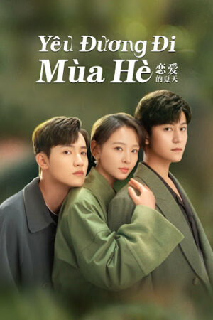 Yêu Đương Đi Mùa Hè Yêu Đương Đi Mùa Hè