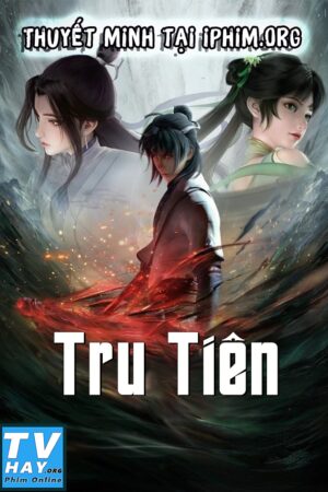 Tru Tiên Tru Tiên