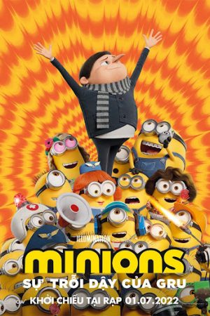 Minions: Sự Trỗi Dậy Của Gru