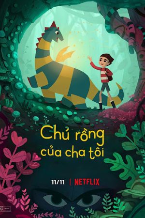 Chú Rồng Của Cha Tôi Chú Rồng Của Cha Tôi