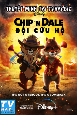 Chip và Dale: Đội Cứu Hộ Chip và Dale: Đội Cứu Hộ