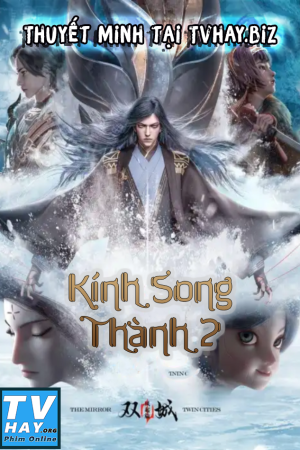 Kính Song Thành (Phần 2) Kính Song Thành (Phần 2)