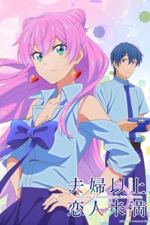 Fuufu Ijou, Koibito Miman. Fuufu Ijou, Koibito Miman.
