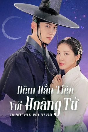 Đêm Đầu Tiên Với Hoàng Tử - Tôi Đã Cướp Mất Đêm Đầu Tiên Của Nam Chính