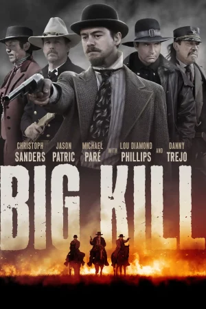 Giết Lớn (Thị Trấn Big Kill) Giết Lớn (Thị Trấn Big Kill)